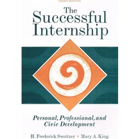 The Successful Internship. Personal, Professional, And Civic Development