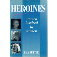 Heroines. Women Inspired By Women