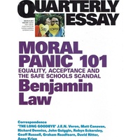 Quarterly Essay, Issue 67.Moral Panic 101.Equality, Acceptance And The Safe Schools Scandal