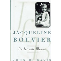 Jacqueline Bouvier. An Intimate Memoir