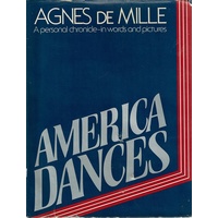 America Dances. A Personal Chronicle In Words And Pictures