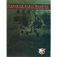 Terrorism Early Warning. 10 Years Of Achievement In Fighting Terrorism And Crime