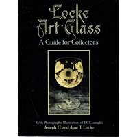 Locke Art Glass. A Guide For Collectors