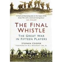 The Final Whistle. The Great War In Fifteen Players