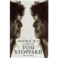 Double Act. A Life Of Tom Stoppard