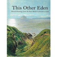 This Other Eden. British Paintings From The Paul Mellon Collection At Yale