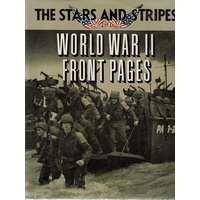 The Stars And Stripes. World War II Front Pages