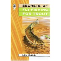 Secrets Of Fly Fishing For Trout