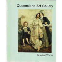 Queensland Art Gallery. Selected Works