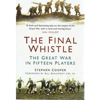 The Final Whistle. The Great War In Fifteen Players