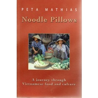 Noodle Pillows. A Journey Through Vietnamese Food And Culture