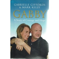 Gabby. A Story Of Courage And Hope