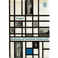 Phaidon Dictionary Of Twentieth - Century Art