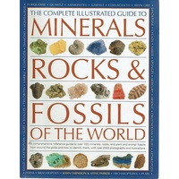 The Complete Illustrated Guide To Minerals Rocks And Fossils Of The World