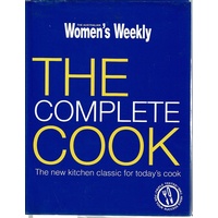 The Complete Cook. The New Kitchen Classic For Today's Cook