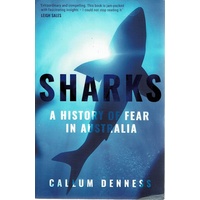 Sharks. A History Of Fear In Australia