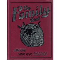 The Family Book. Amazing Things To Do Together