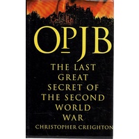 OP. JB. The Last Great Secret Of The Second World War