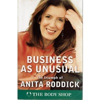 Business As Usual. The Triumph Of Anita Roddick