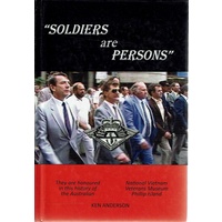 Soldiers are Persons. A Short History of the National Vietnam Veterans Museum 1994-2011'