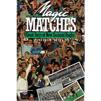 Magic Matches. Great Days Of New Zealand Rugby