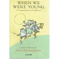 When We Were Young . A Compendium Of Childhood