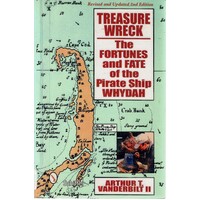 Treasure Wreck. The Fortunes And Fate Of The Pirate Ship Whydah