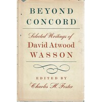 Beyond Concord. Selected Writings Of David Atwood Wasson