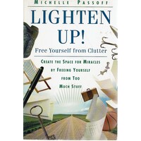 Lighten Up. Free Yourself From Clutter