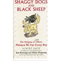 Shaggy Dogs And Black Sheep. The Origins Of Even More Phrases We Use Every Day