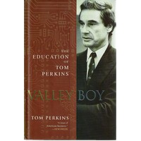 Valley Boy. The Education of Tom Perkins