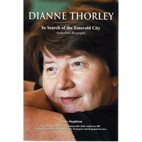 Dianne Thorley. In Search of the Emerald City. Authorised Biography