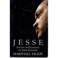 Jesse. The Life and Pilgrimage of Jesse Jackson