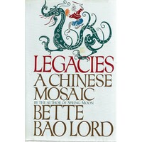 Legacies. A Chinese Mosaic