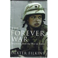 The Forever War. Dispatches From The War On Terror