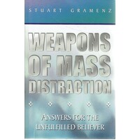 Weapons Of Mass Destruction. Answers For The Unfulfilled Believer