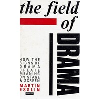 The Field Of Drama.how The Signs Of Drama Create Meaning On Stage And Screen