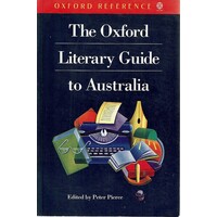 The Oxford Literary Guide To Australia