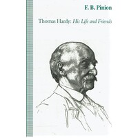 Thomas Hardy. His Life and Friends