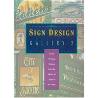 Sign Design. Gallery 2. Award Winning Designs From The Editors Of 'Signs Of The Times'