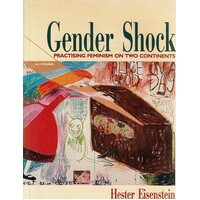 Gender Shock.Practising Feminism On Two Continents