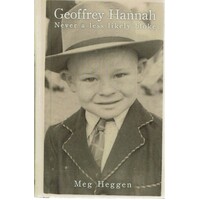 Geoffrey Hannah. Never A Less Likely Bloke