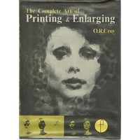 The Complete Art Of Printing And Enlarging