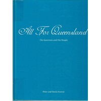 All For Queensland. The Governors And The People