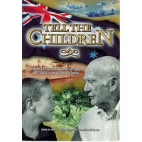 Tell The Children. Memories From World War II Veterans And Essays From School Children