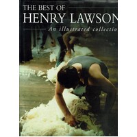 The Best Of Henry Lawson. An Illustrated Collection