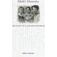 Michi's Memories. The Story Of A Japanese War Bride