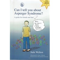 Can I Tell You about Asperger Syndrome. A Guide for Friends and Family