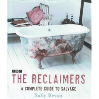 The Reclaimers. A Complete Guide To Salvage