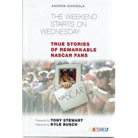 The Weekend Starts On Wednesday. True Stories Of Remarkable Nascar Fans